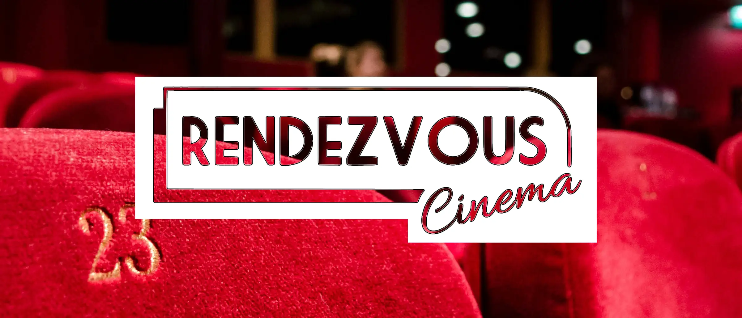 The Rendezvous Cinema logo over rows of red velvet cinema seats